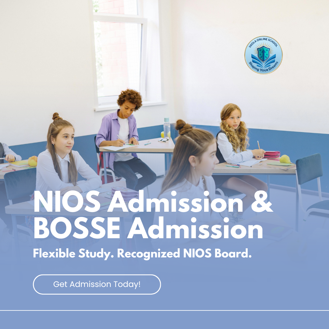 NIOS Admission & BOSSE Admission – Flexible Schooling with Skola Online School